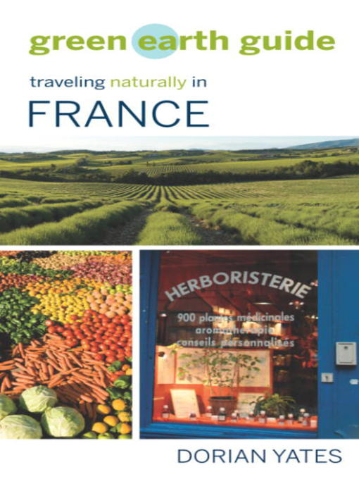 Title details for Traveling Naturally in France by Dorian Yates - Available